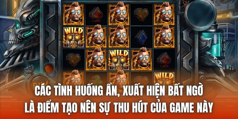 Các tình huống ẩn, xuất hiện bất ngờ là điểm tạo nên sự thu hút của game này