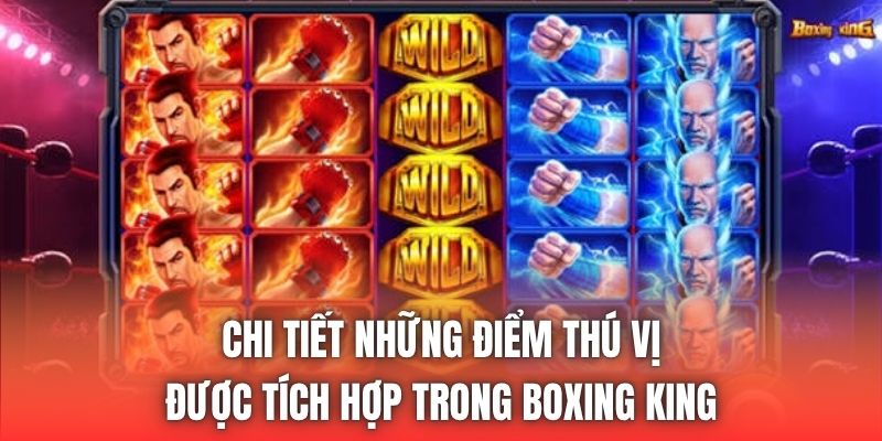 Chi tiết những điểm thú vị được tích hợp trong Boxing King