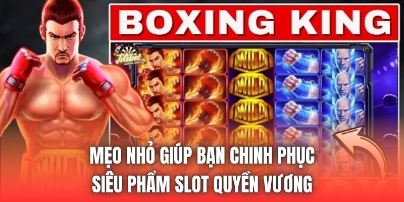 Mẹo nhỏ giúp bạn chinh phục siêu phẩm slot Quyền Vương