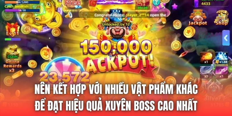 Nên kết hợp với nhiều vật phẩm khác để đạt hiệu quả xuyên boss cao nhất